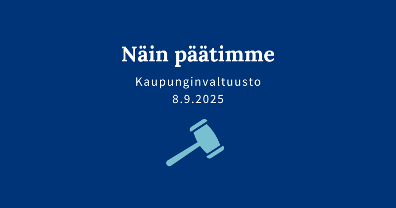 Kaupunginvaltuuston päätöksiä 8.9.2025